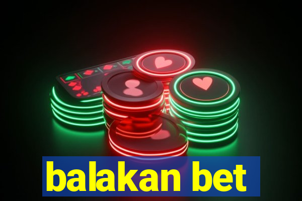 balakan bet